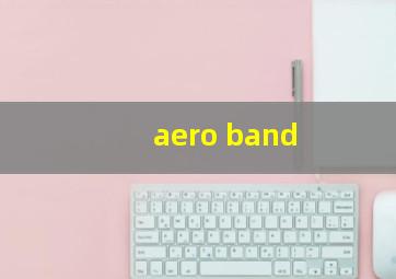 aero band